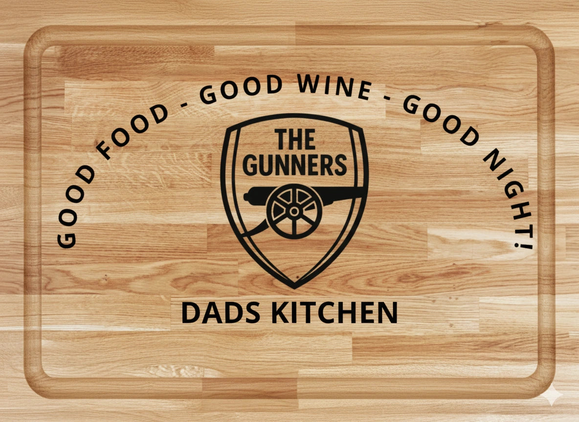 Engraved oak chopping board featuring the phrase ‘Good Food – Good Wine – Good Night!’ with The Gunners logo and the text ‘Dad’s Kitchen,’ ideal personalised gift for Arsenal football fans