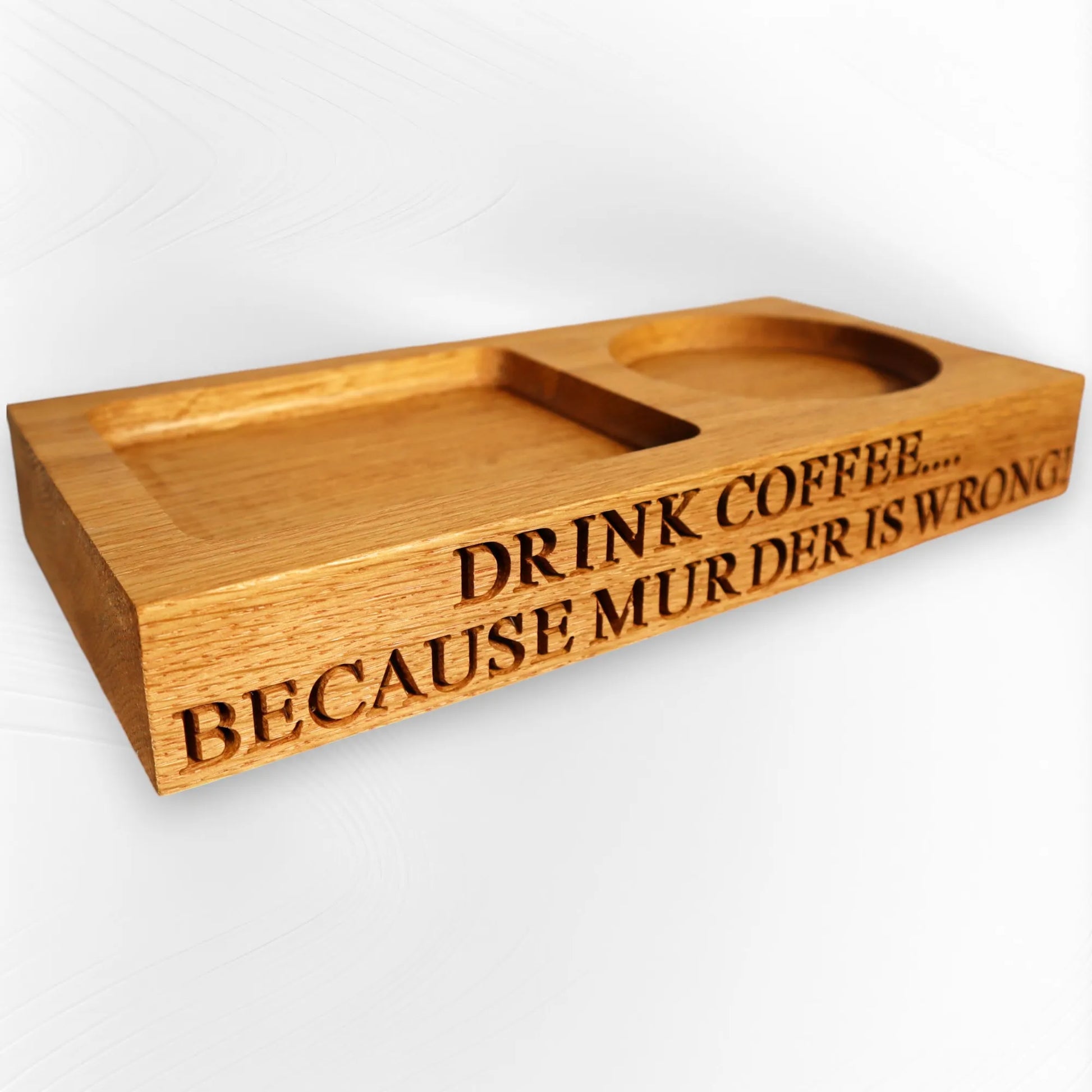 Personalised coffee tray engraved with ‘DRINK COFFEE… BECAUSE MURDER IS WRONG’, oak BrewBoard on white background