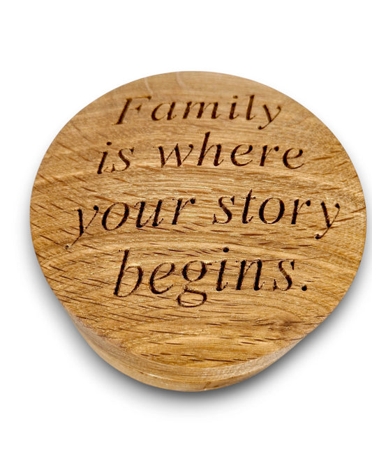 Handcrafted round oak trinket box engraved with the quote “Family is where your story begins” — personalised wooden keepsake carved from solid Oak